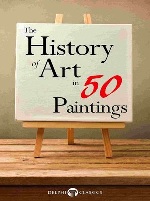 cover image of The History of Art in 50 Paintings (Illustrated)
